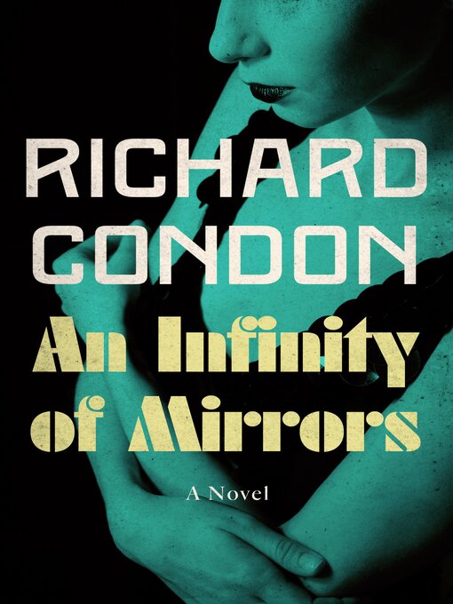 Title details for An Infinity of Mirrors by Richard Condon - Available
